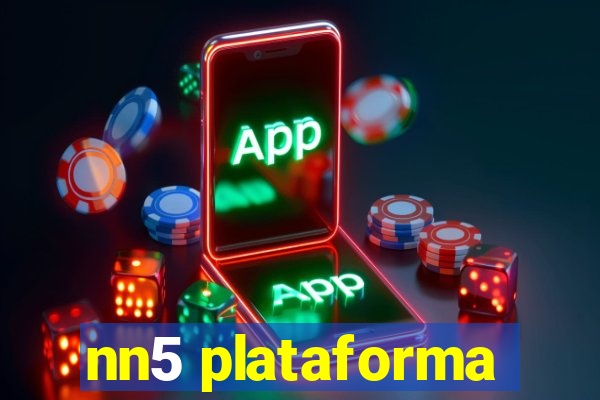 nn5 plataforma